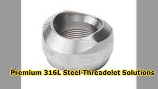 Raccordo per tubi Threadolet in acciaio inossidabile 316L di alta qualità