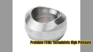 Raccordi di derivazione ad alta pressione ASTM A182 F316L Threadolet
